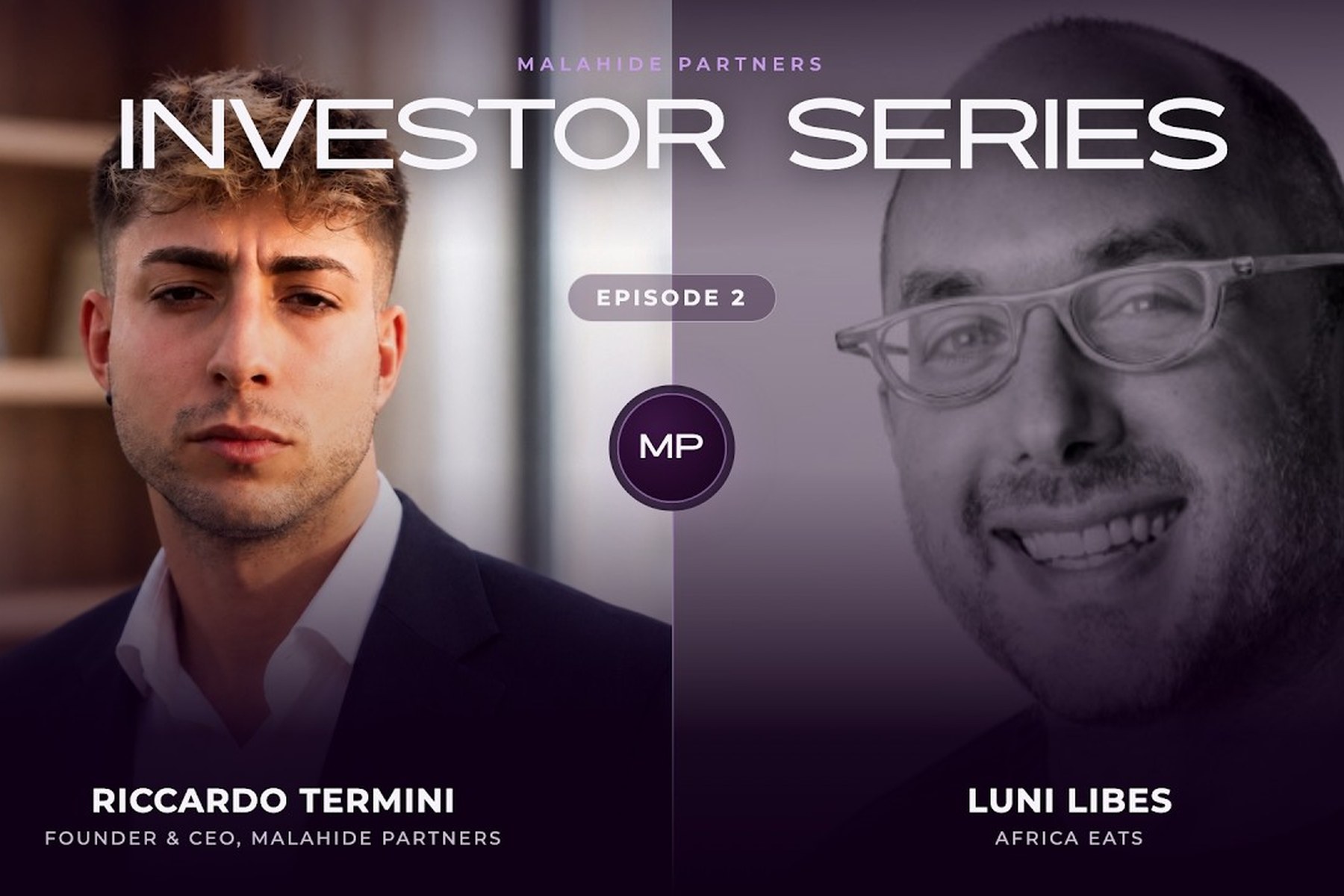 The Investor Series, Episode 02: Riccardo Termini with Luni Libës of Africa Eats